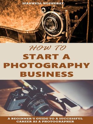 cover image of How to Start a Photography Business